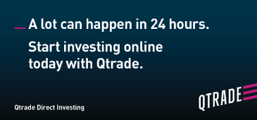 Dmccampaign 24Hours 365X170 A lot can happen in 24 hours. Start investing online today with Qtrade.