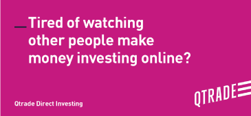 Dmccampaign Tired Partnerad 365X170 2 TIRED OF WATCHING OTHER PEOPLE MAKE MONEY INVESTING ONLINE: QTRADE