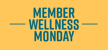 Member Wellness Monday