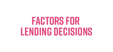 May10 Lendingdecsions 04 FACTORS FOR LENDING DECISIONS