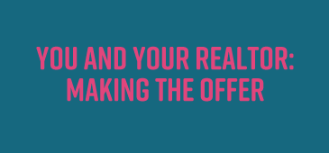 May23 Youandyourrealtor 04 YOU AND YOUR REALTOR: MAKING THE OFFER