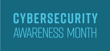 CYBERSECURITY AWARENESS MONTH