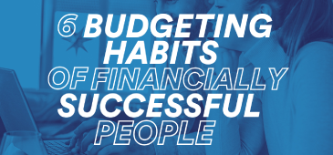 6Habits 365X170 6 BUDGETING HABITS OF FINANCIALLY SUCCESSFULL PEOPLE